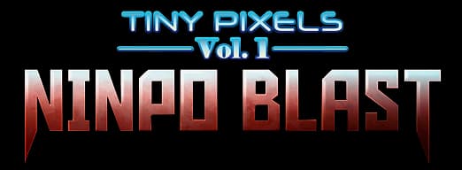 Tiny Pixels Vol 1 - Ninpo Blast