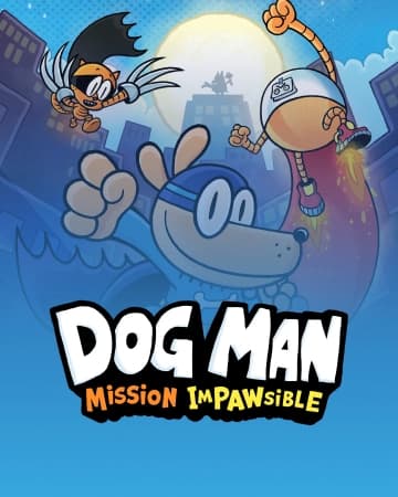 Dog Man - Mission Impawsible