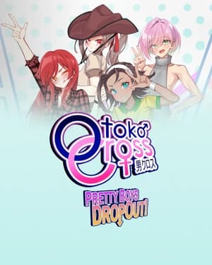Otoko Cross Pretty Boys Dropout