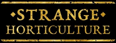 Strange Horticulture
