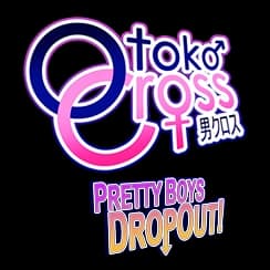 Otoko Cross Pretty Boys Dropout